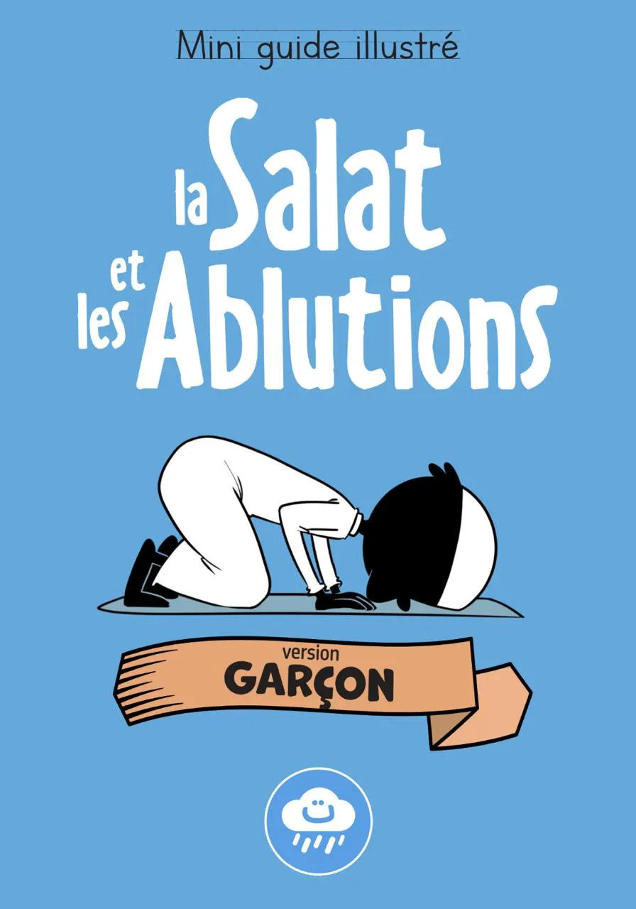MINI_GUIDE_ILLUSTRÉ__LA_SALAT_ET_LES_ABLUTIONS_(VERSION_GARÇON)_01